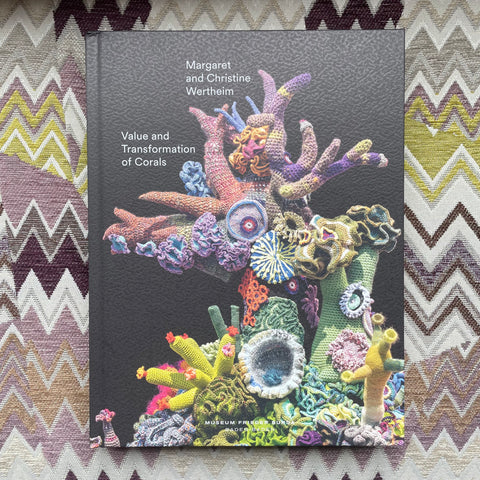 Christine and Margaret Wertheim: Value and Transformation of Corals Hardcover Book Books artbook   